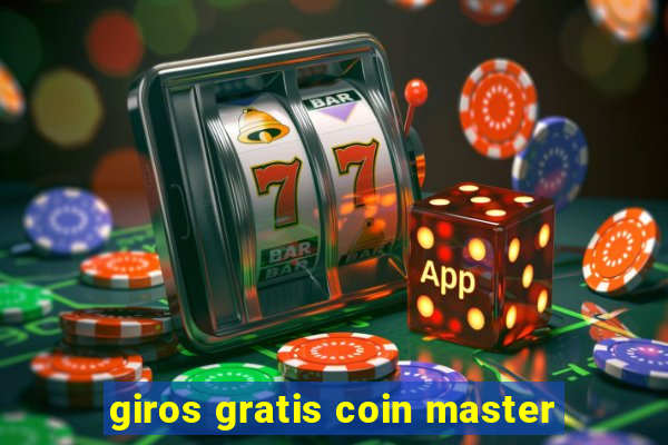 giros gratis coin master